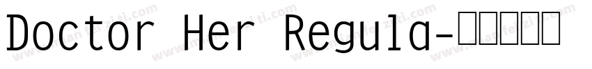 Doctor Her Regula字体转换